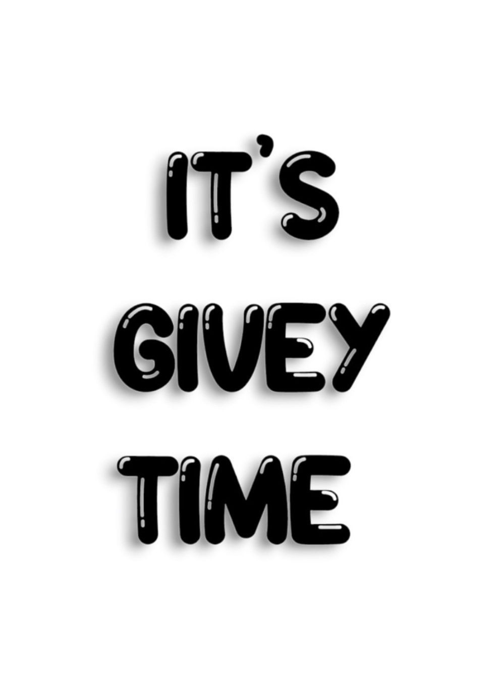 Black "It's Givey Time" Wall Art Print - Minimal Home Wall Decor